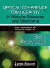 Optical Coherence Tomography in Macular Diseases and Glaucoma: Basic Knowledge - Book