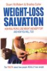 Weight-Loss Salvation : How Real People Lose Weight and Keep it Off and How You Will, Too! - Book