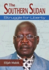 The Southern Sudan : Struggle for liberty - eBook