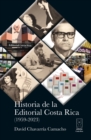 Historia de la Editorial Costa Rica (1959-2023) - eBook