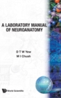 Laboratory Manual Of Neuroanatomy, A - Book