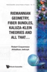 Riemannian Geometry, Fibre Bundles, Kaluza-klein Theories And All That - Book