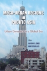 Mega-Urban Regions in Pacific Asia : Urban Dynamics in a Global Era - Book