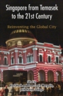 Singapore from Temasek to the 21st Century : Reinventing the Global City - Book