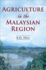 Agriculture in the Malaysian Region - Book