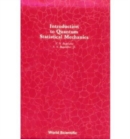 Introduction To Quantum Statistical Mechanics - Book