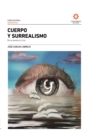 Cuerpo y surrealismo : De la poesia al cine - eBook