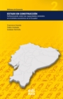 Estado en construccion: Reflexionando sobre las capacidades estatales en el ambito economico en el Ecuador - eBook
