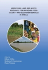 Harnessing Land and Water Resources for Improved Food Security and Ecosystem Services in Africa - eBook