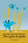 Hunters among Farmers : The !Xun of Ekoka - eBook