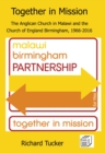 Together in Mission : The Anglican Church in Malawi and the Church of England Birmingham, 1966-2016 - eBook