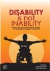 Disability is not Inability : A Quest for Inclusion and Participation of People with Disability in Society - eBook