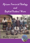 African Feminist Theology and Baptist Pastors' Wives in Malawi - eBook