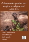 Chikamoneka!: Gender and Empire in Religion and Public Life - eBook