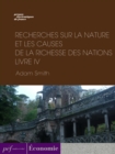 Recherches sur la nature et les causes de la richesse des nations. Livre IV - eBook