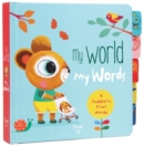 My World My Words : A Toddler's First Words - Book