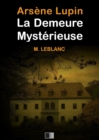 Arsene Lupin : La demeure mysterieuse - eBook