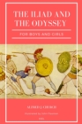 The Iliad and the Odyssey : for boys and girls - eBook