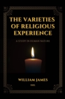 The Varieties of Religious Experience : A Study in Human Nature - eBook