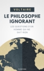 Le Philosophe Ignorant : Les Questions d'un homme qui ne sait rien. - eBook