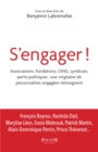 S'engager ! : Associations, fondations, ONG, syndicats, partis politiques : une vintgaine de personnalites engagees temoignent - eBook