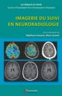 Imagerie du suivi en neuroradiologie - eBook