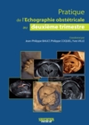 Pratique de l'echographie obstetricale au deuxieme trimestre - eBook