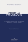 Pour la philologie : Vie et destin des grands romanistes : Auerbach, Curtius, Spitzer - eBook
