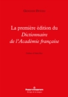 La premiere edition du Dictionnaire de l'Academie francaise - eBook