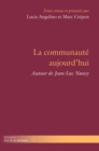 La communaute aujourd'hui : Autour de Jean-Luc Nancy - eBook