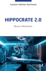 Hippocrate 2.0 : Nouvelles hospitalieres - eBook