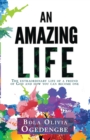 An Amazing Life : The Extraordinary Life of a Friend of God and How You Can Become One - Book