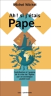 Ah ! Si j'etais Pape... : Contributions a l'analyse de la crise de l'Eglise par un sociologue plutot tradi - eBook