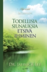 Todellisia siunauksia etsiva ihminen(Finnish) - Book