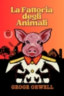 La Fattoria degli Animali : edizione integrale , include Biografia / Analisi del Romazo / Sinossi - eBook
