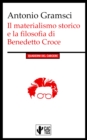 Il materialismo storico e la filosofia di Benedetto Croce : I Quaderni del Carcere - eBook