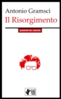 Il Risorgimento : I Quaderni del Carcere - eBook