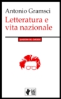 Letteratura e vita nazionale : I Quaderni del Carcere - eBook