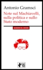 Note sul Machiavelli, sulla politica e sullo stato moderno : I Quaderni del Carcere - eBook