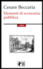 Elementi di economia pubblica : Edizione Integrale - eBook