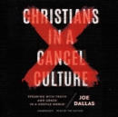 Christians in a Cancel Culture - eAudiobook