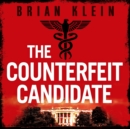 The Counterfeit Candidate - eAudiobook