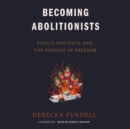 Becoming Abolitionists - eAudiobook