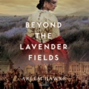 Beyond the Lavender Fields - eAudiobook