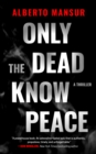 Only the Dead Know Peace - eBook