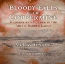 Bloody Falls of the Coppermine - eAudiobook
