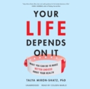 Your Life Depends on It - eAudiobook