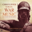 Christopher Logue: War Music - eAudiobook