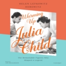 Warming Up Julia Child - eAudiobook