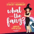 What the Fang? - eAudiobook